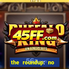 the roundup: no way out dublado download